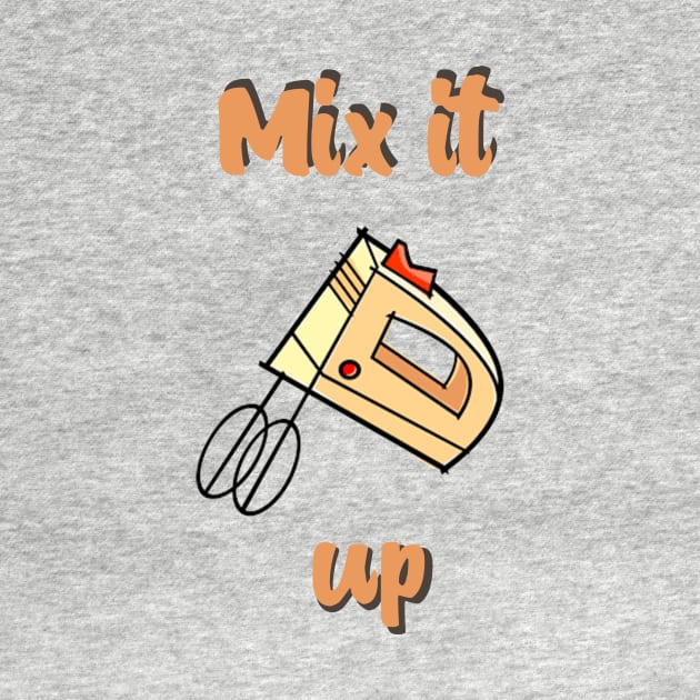 Mix it up by Aleksandar NIkolic